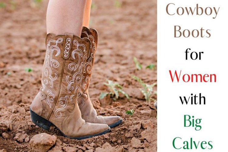 23 Most Comfortable Cowboy Boots for Women with Big Calves (Update ...