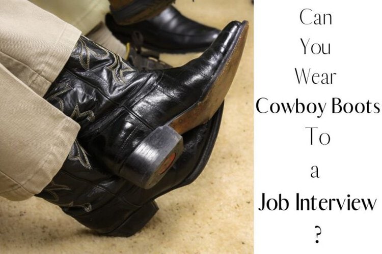 can-you-wear-cowboy-boots-to-a-job-interview-from-the-guest-room