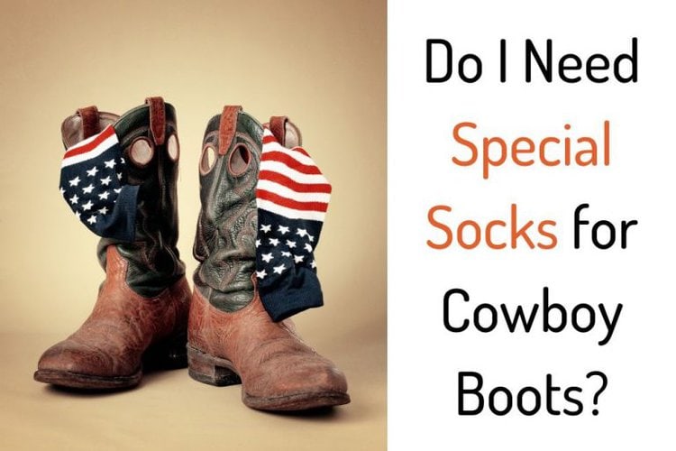 do-i-need-special-socks-for-cowboy-boots-from-the-guest-room