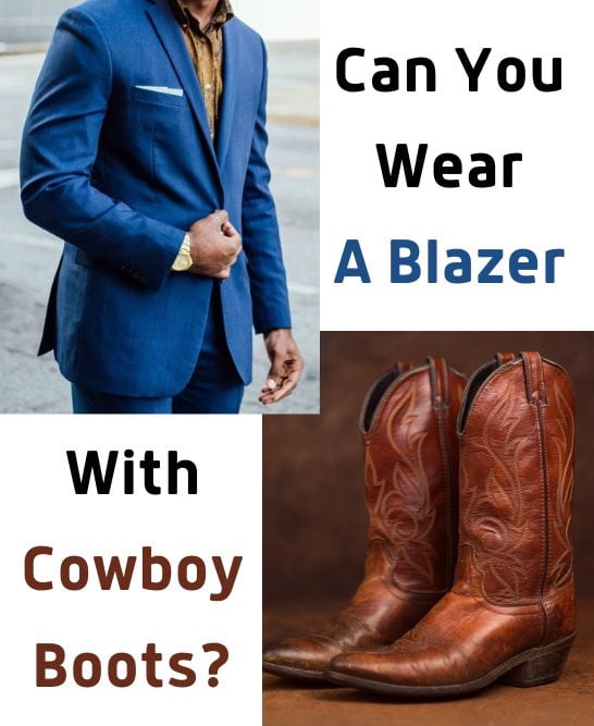 Is Blazer A Good Choice For Cowboy Boots? - From The Guest Room