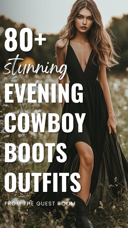 80+ Evening Cowboy Boots Outfits: Bold, Chic, and Unforgettable